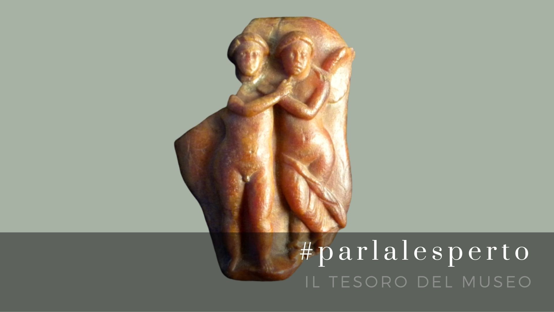 #parlalesperto 8 - "Amore e Psiche dalla collezione di ambre del Museo di Aquileia"